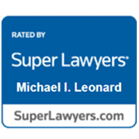 Rated by Super Lawyers Michael I. Leonard SuperLawyers.com